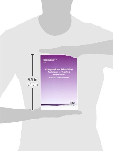 Computational Advertising: Techniques for Targeting Relevant Ads (Foundations and Trends(r) in Information Retrieval)