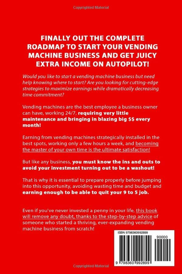 Vending Machine Business: Build your Passive Income by Starting a Successful Vending Machine Business | Including Tax Guide, Hard-to-Find Secrets, and Helpful Tips from the Experts